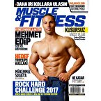 Muscle & Fitness Mayıs 2017 Sayısı